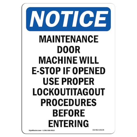 Signmission OSHA Notice Sign, Maintenance Door Machine Will, 5in X 3.5in Decal, 3.5" W, 5" H, Portrait OS-NS-D-35-V-14104